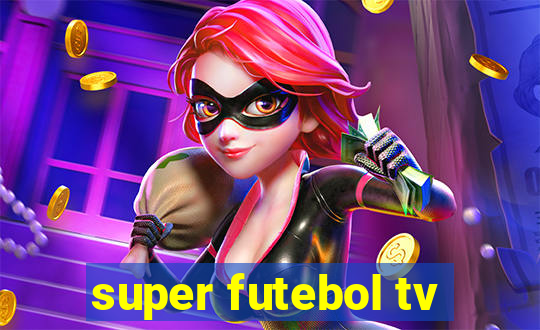 super futebol tv