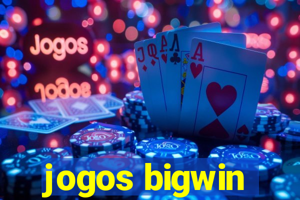 jogos bigwin