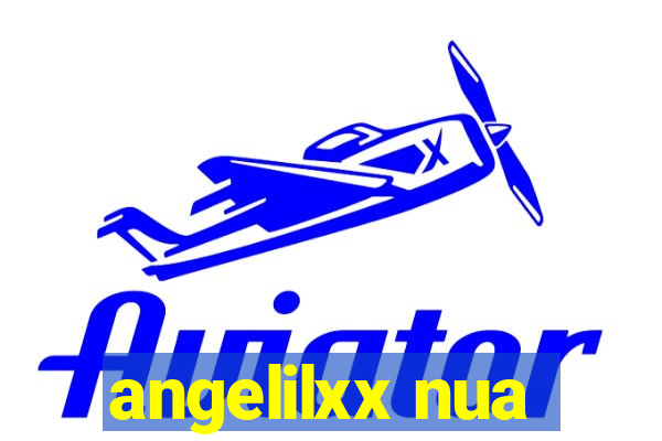 angelilxx nua