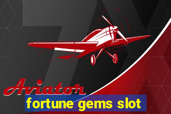 fortune gems slot