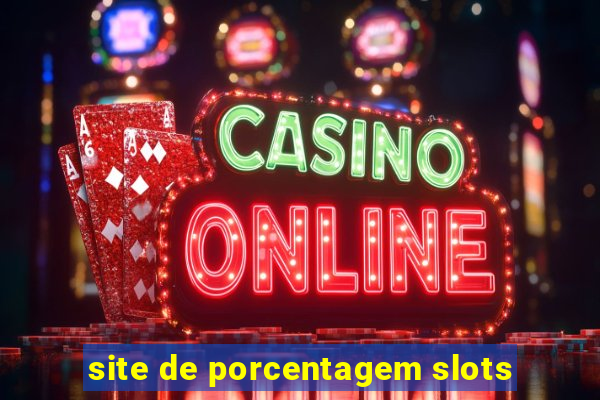 site de porcentagem slots