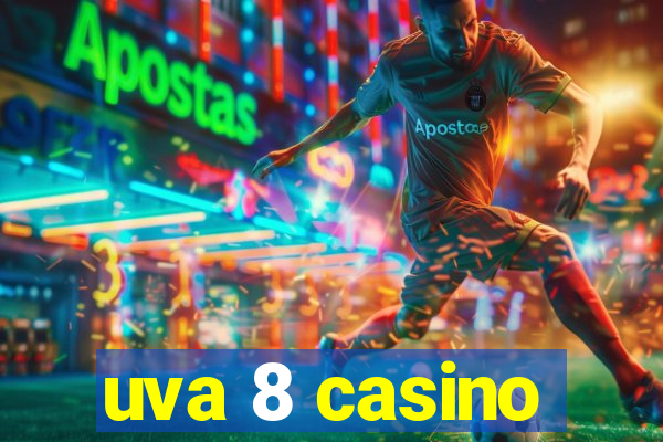 uva 8 casino