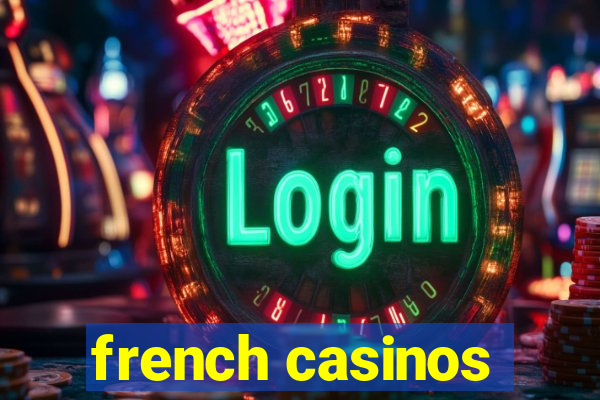 french casinos