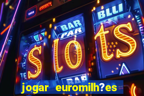 jogar euromilh?es online app