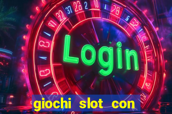 giochi slot con soldi veri