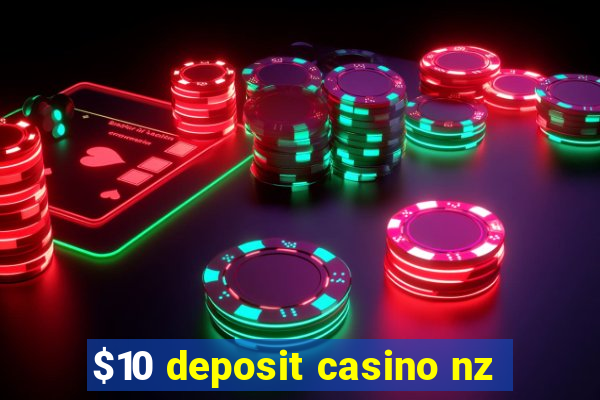 $10 deposit casino nz