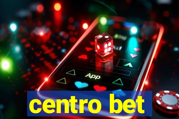 centro bet