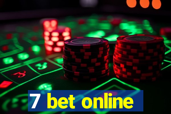 7 bet online