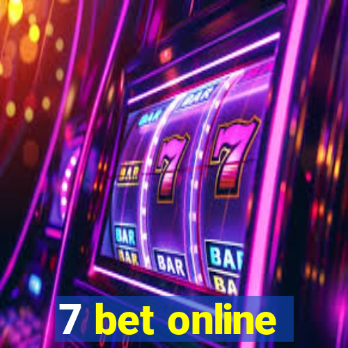 7 bet online