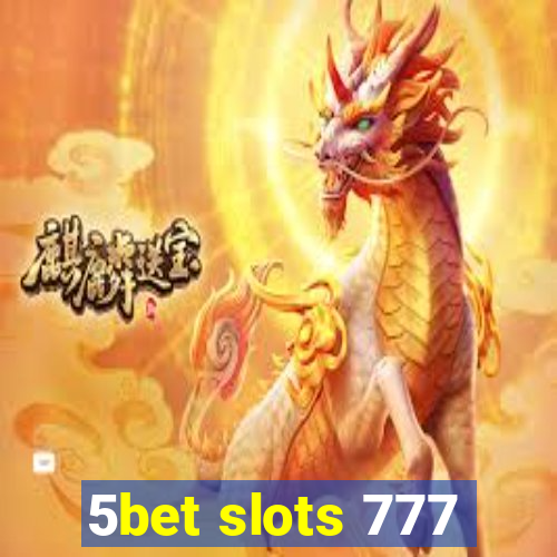 5bet slots 777