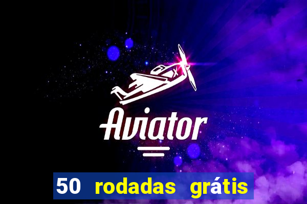 50 rodadas grátis no cadastro