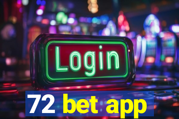 72 bet app