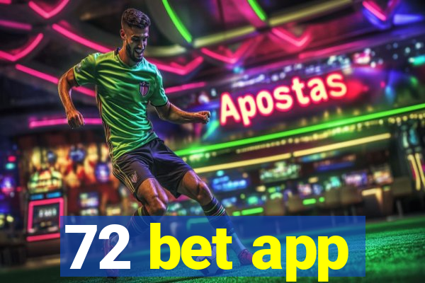 72 bet app