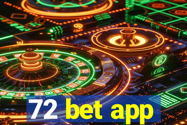 72 bet app