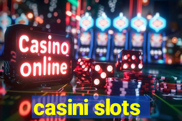 casini slots