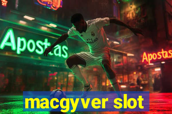 macgyver slot