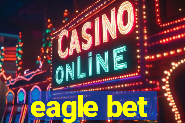 eagle bet