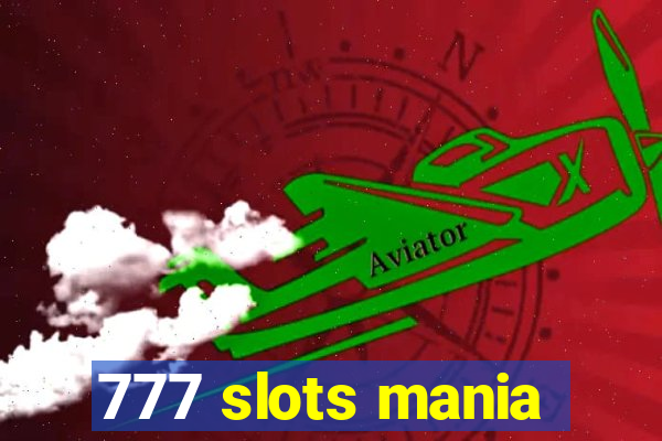 777 slots mania