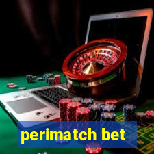 perimatch bet