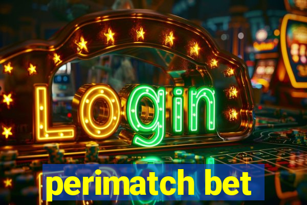 perimatch bet