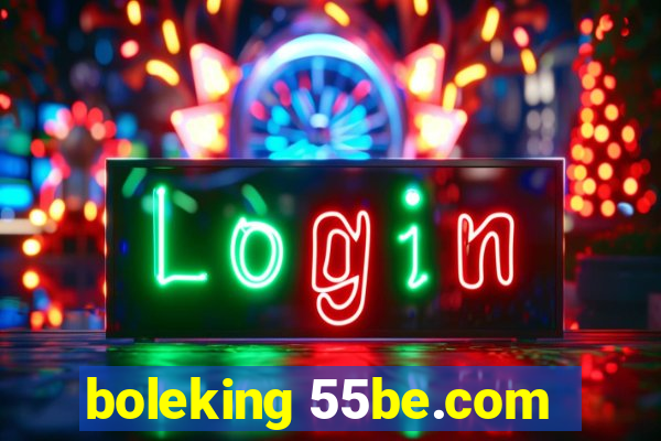 boleking 55be.com