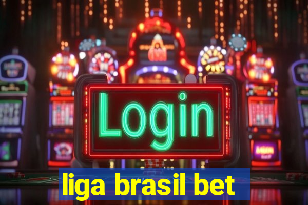 liga brasil bet