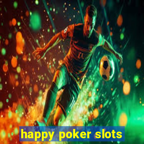 happy poker slots