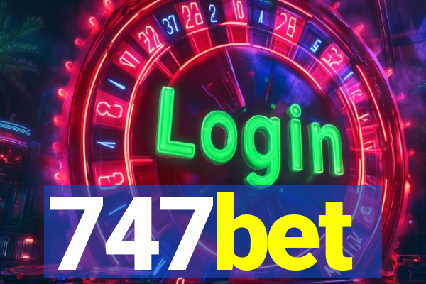 747bet