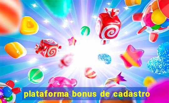 plataforma bonus de cadastro