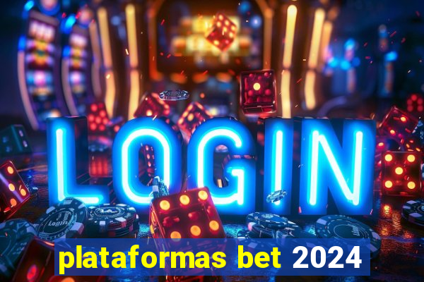 plataformas bet 2024