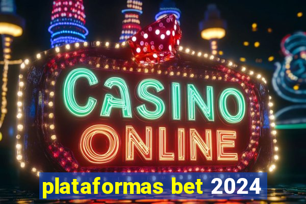 plataformas bet 2024