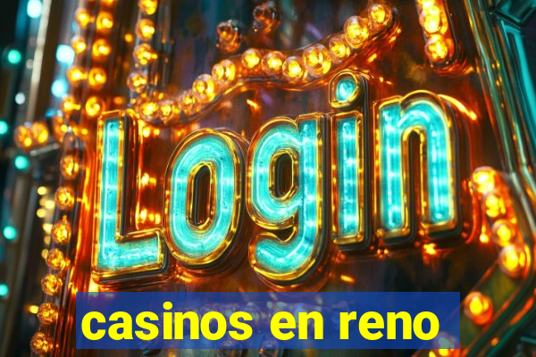 casinos en reno