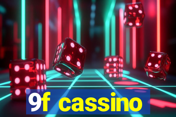 9f cassino