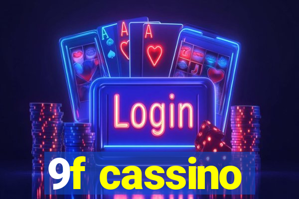 9f cassino