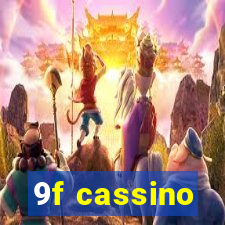 9f cassino