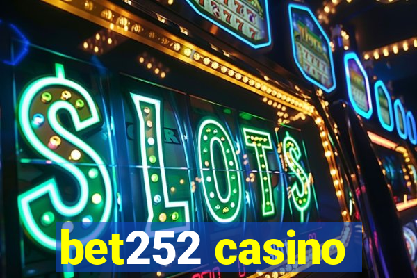 bet252 casino