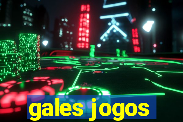 gales jogos