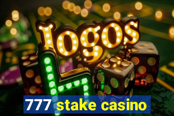 777 stake casino