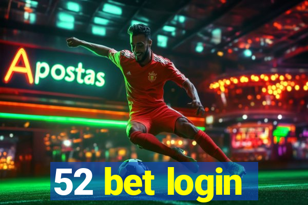 52 bet login