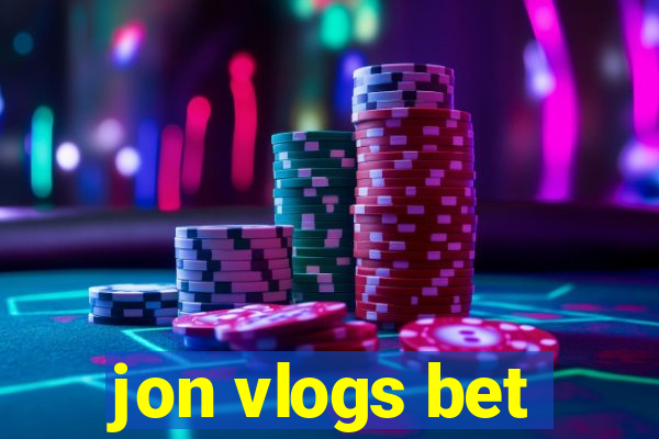 jon vlogs bet