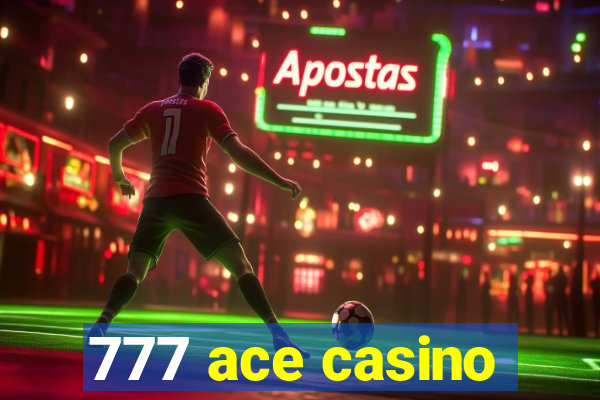 777 ace casino