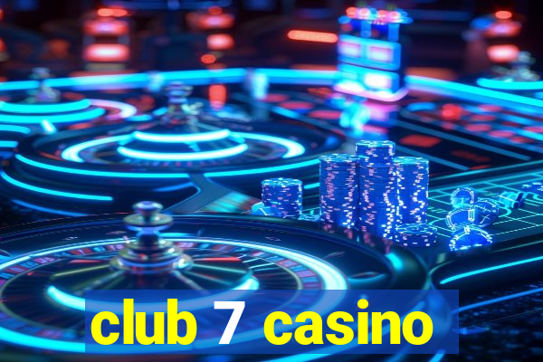 club 7 casino