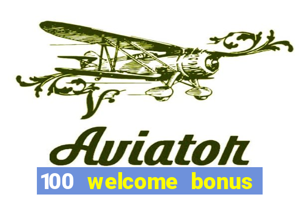 100 welcome bonus casino malaysia