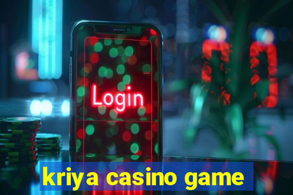 kriya casino game