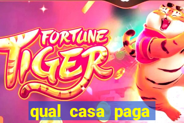 qual casa paga mais no fortune tiger