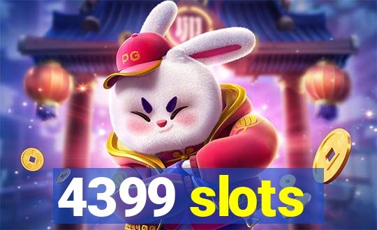 4399 slots