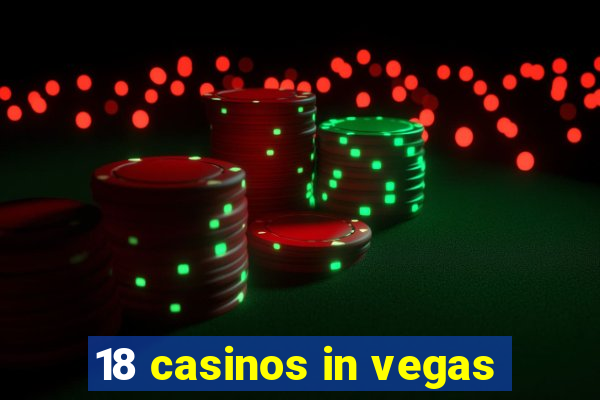 18 casinos in vegas