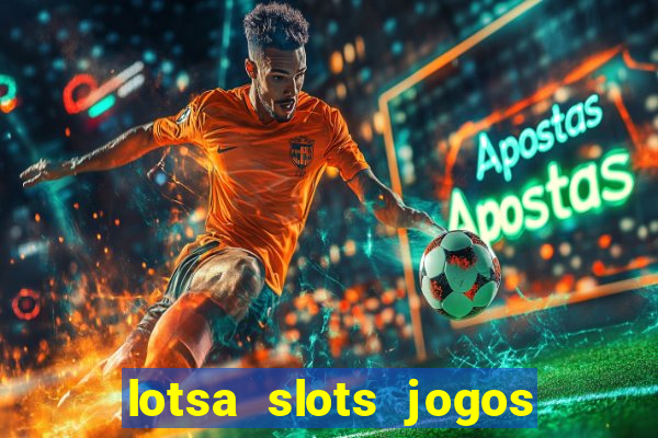 lotsa slots jogos de cassino