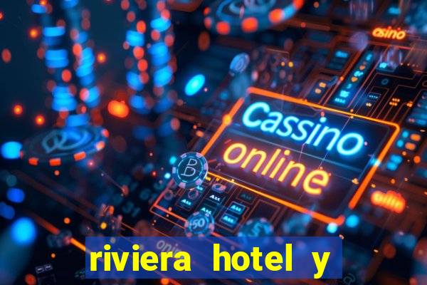 riviera hotel y casino las vegas