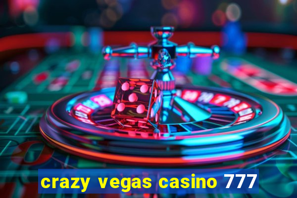 crazy vegas casino 777